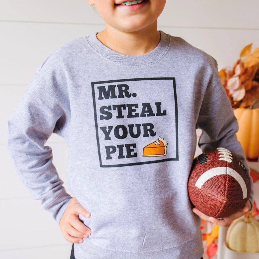 Mr. Steal You Pie Thanksgiving Sweatshirt