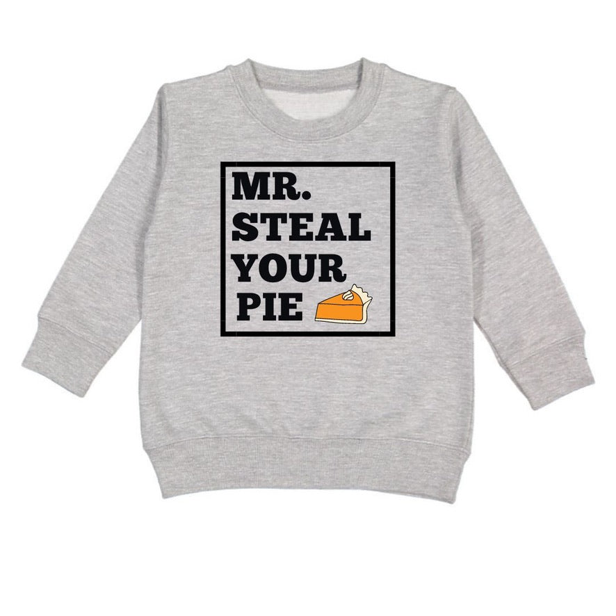 Mr. Steal You Pie Thanksgiving Sweatshirt